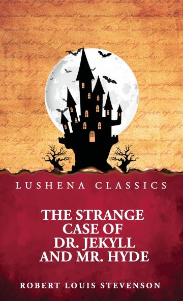The Strange Case of Dr. Jekyll and Mr. Hyde