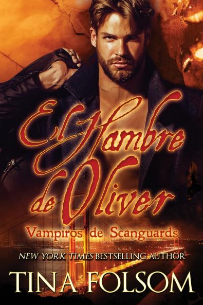 El Hambre de Oliver (Vampiros de Scanguards 7)