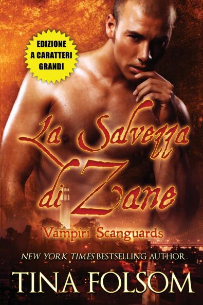 La Salvezza di Zane (Vampiri Scanguards #5)(Edizione a caratteri grandi)