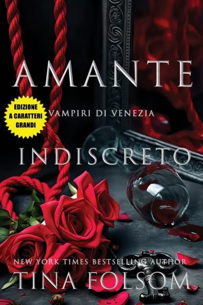 Amante Indiscreto (Edizione a caratteri grandi)
