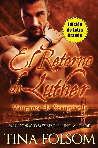 El Retorno de Luther  (Vampiros de Scanguards 10)  (Edición de Letra Grande)