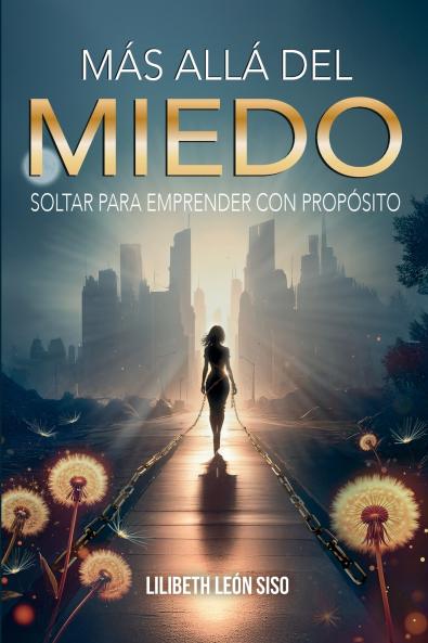 MÁS ALLÁ DEL MIEDO