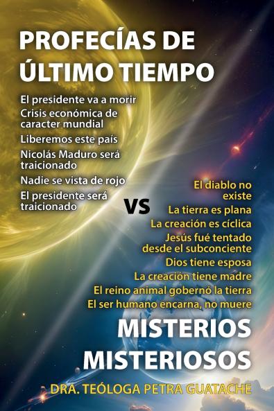 PROFECÍAS DE LOS ÚLTIMOS TIEMPOS VERSUS MISTERIOS MISTERIOSOS