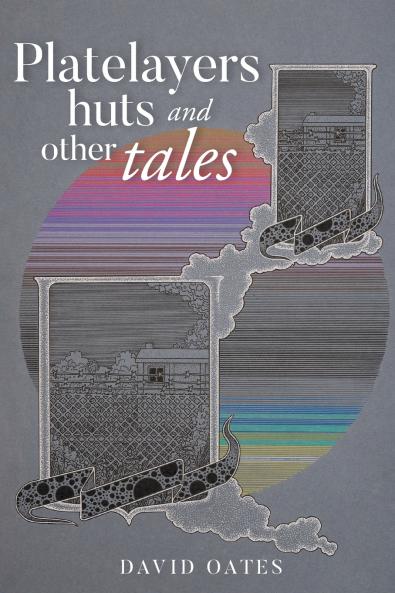 Platelayers Huts and Other Tales