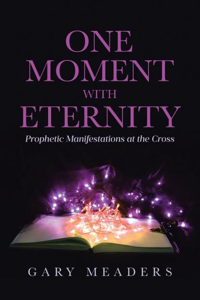 One Moment with Eternity