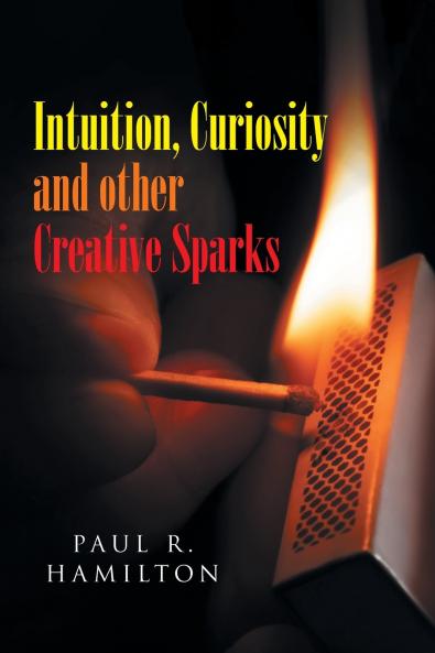 Intuition Curiosity and other Creative Sparks