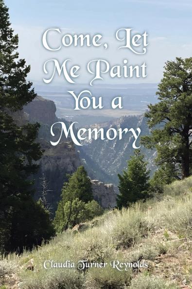 Come Let Me Paint You a Memory