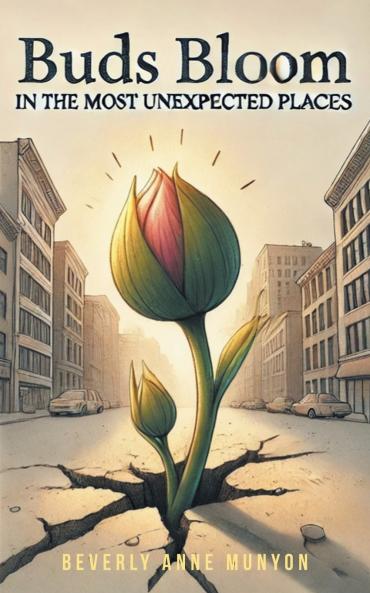 Buds Bloom in the Most Unexpected Places
