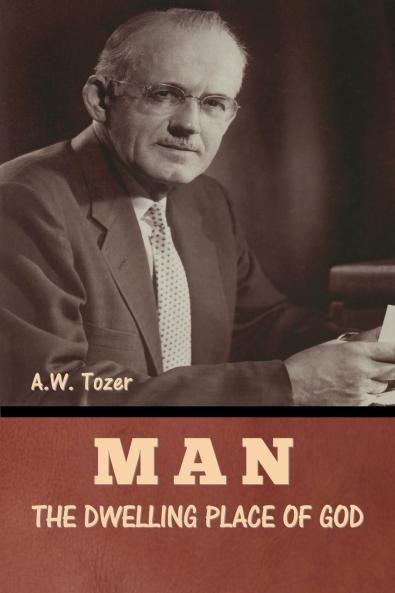 Man - The Dwelling Place of God