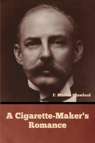 A Cigarette-Maker's Romance