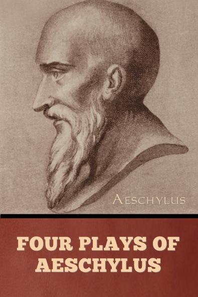 Four Plays of Aeschylus