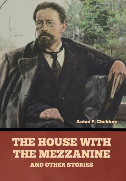 The House with the Mezzanine and Other Stories