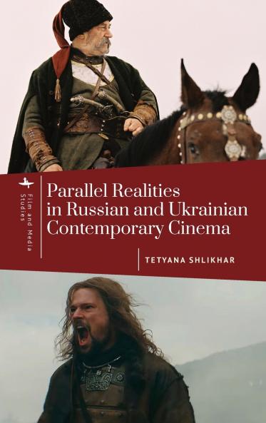Parallel Realities in Russian and Ukrainian Contemporary Cinema