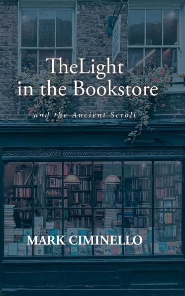 The Light in the Bookstore and the Ancient Scroll