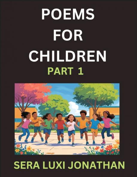 Poems for Children (Part 1)- Poetry for Curious Minds Bedtime Verses for Little Dreamers A Journey Through Rivers and Rhymes