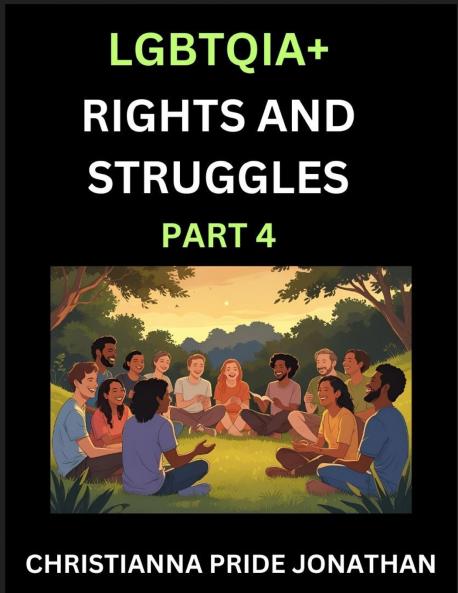 LGBTQIA+ Rights and Struggles (Part 4)- Short Essays on Queer Quest Journeys Toward Equality's Rainbow Navigating Nonbinary Realities of Pride Progress and Triumphs Chronicles of Inclusive Horizons and LGBTQ Liberation