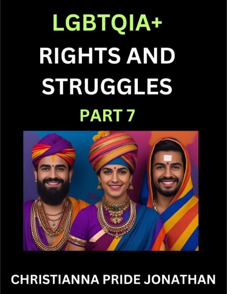 LGBTQIA+ Rights and Struggles (Part 7)- Short Essays on Queer Quest Journeys Toward Equality's Rainbow Navigating Nonbinary Realities of Pride Progress and Triumphs Chronicles of Inclusive Horizons and LGBTQ Liberation