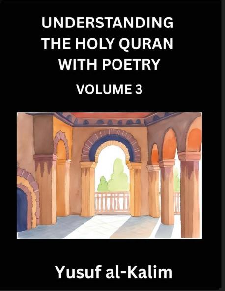 Understanding the Holy Quran with Poetry (Part 3)- Poetic Journeys Through the Quran Rhythms of Revelation Exploration of Divine Truth Islamic Culture Spiritualism and Life Philosophy