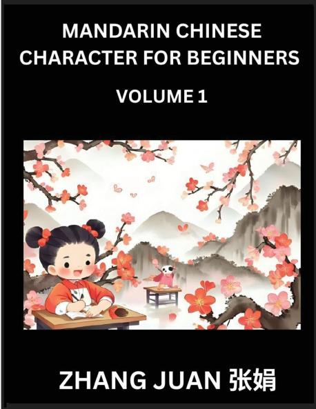 Mandarin Chinese Character for Beginners (Part 1)- Moderate Level Puzzles for Kids Young and Adults Multiple Choice Questions with Solutions Mind Games to Recognize Chinese Characters Fast HSK All Levels