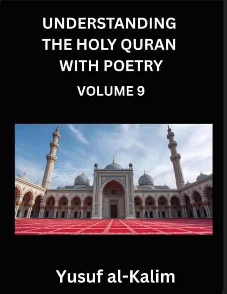 Understanding the Holy Quran with Poetry (Part 9)- Eternal Echoes