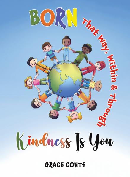 Born That Way Within & Through   Kindness Is You