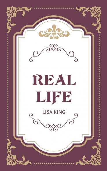 Real Life