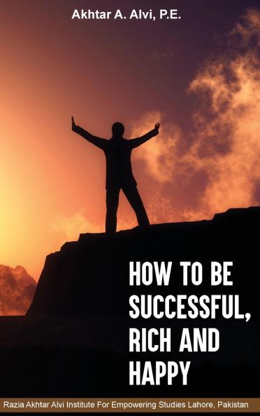 How To Be Successful Rich And Happy