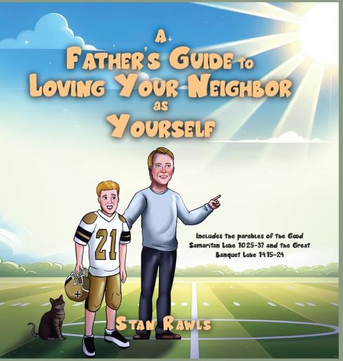 A Father's Guide to Loving Your Neighbor as Yourself