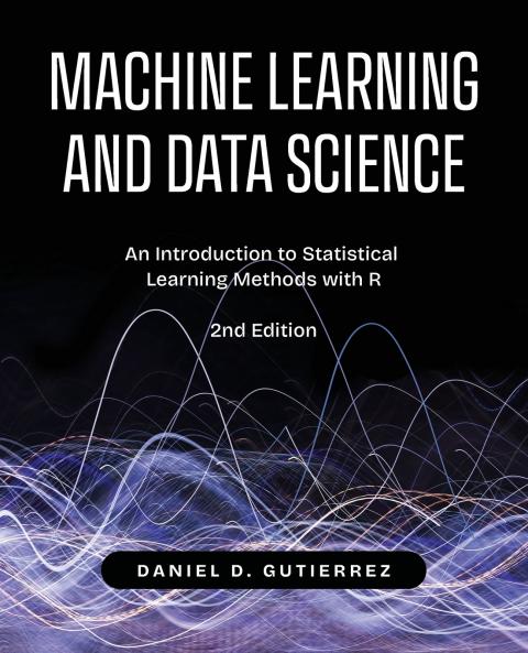 Machine Learning and Data Science 2nd Edition