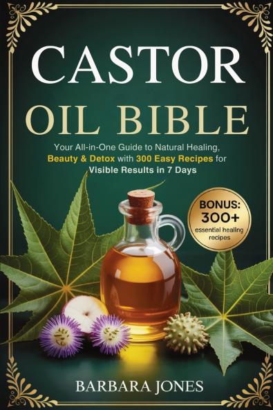 The Castor Oil Bible