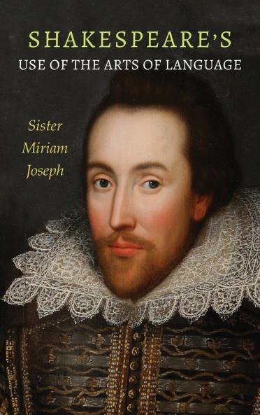 Shakespeare's Use of the Arts of Language