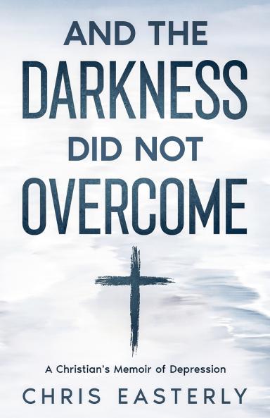 And the Darkness Did Not Overcome