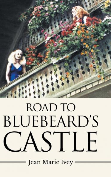 Road to Bluebeard's Castle