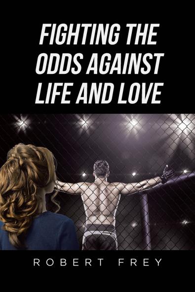Fighting the Odds Against Life and Love