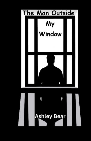 The Man Outside My Window