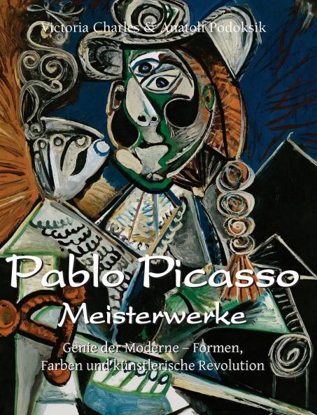 Pablo Picasso Meisterwerke