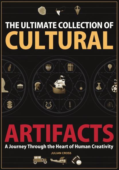 The Ultimate Collection of Cultural Artifacts