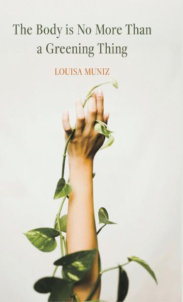 The Body is No More Than a Greening Thing