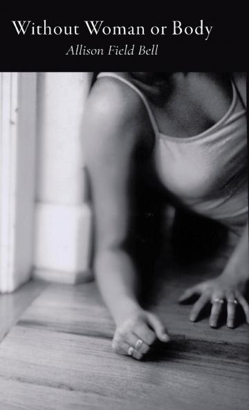 Without Woman or Body