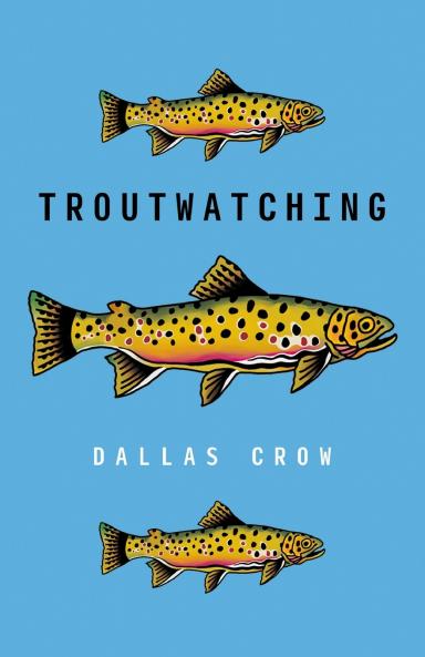 Troutwatching