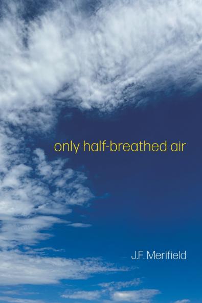 only half-breathed air