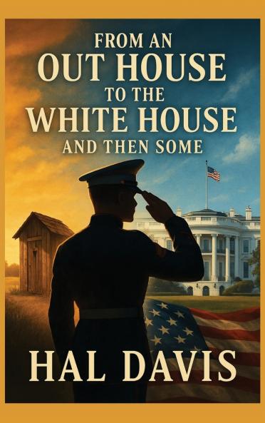 From An Out House To The White House And Then Some