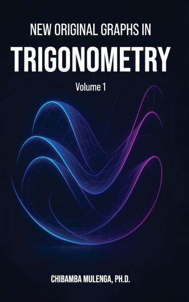 New Original Graphs in Trigonometry