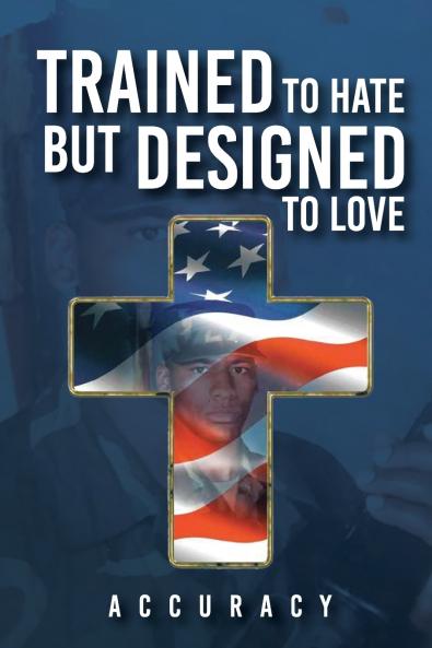 Trained To Hate But Designed To Love