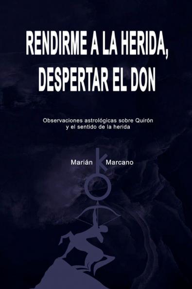 Rendirme a la herida despertar el don