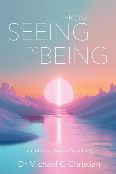 FROM SEEING TO BEING