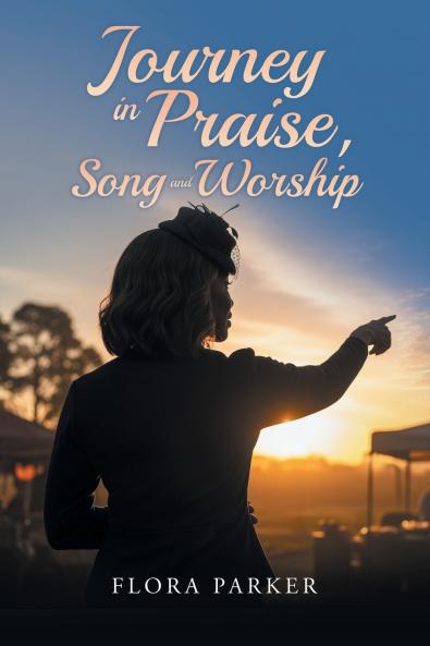 Journeying in Praise Song and Worship