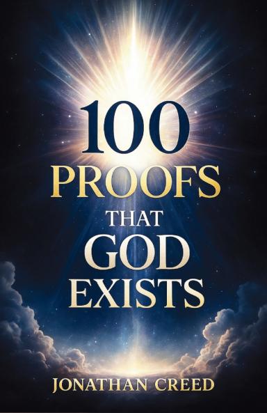 100 Proofs That God Exists