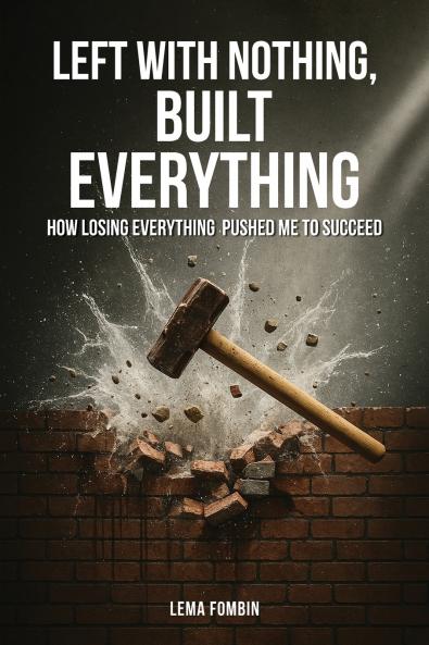 Left with Nothing Built Everything