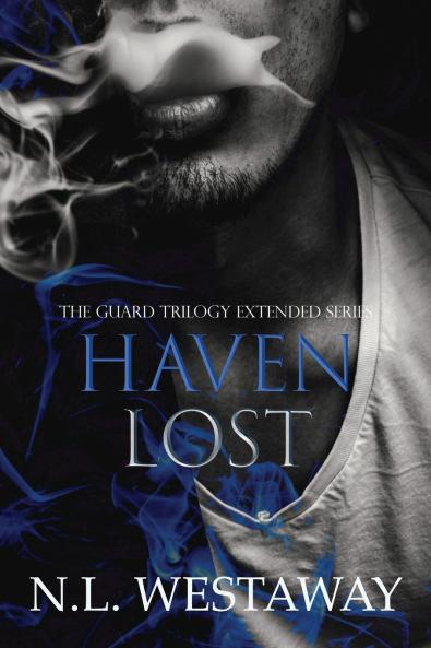 Haven Lost (The Guard Trilogy Extended Series Book 5)